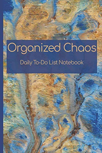 Organized Chaos. Daily To-Do List Notebook: Keep Track with this Unique Tracker Organizer Business, Finance & Career