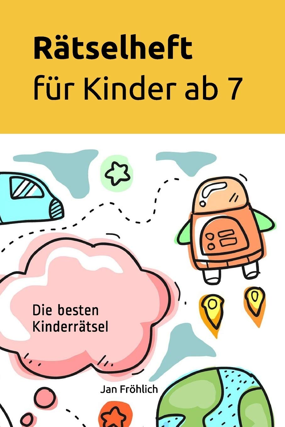 Rätselheft für Kinder ab 7: Die besten Kinderrätsel (Rätselbücher für Kinder, Band 5) Film, Art & Culture