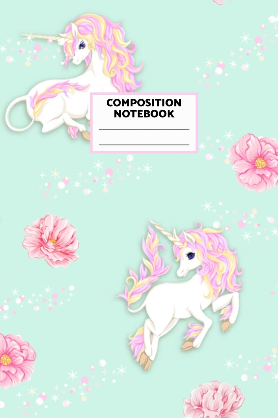 Composition Notebook: Adorable Wide Ruled Blank Lined Journal Notebook to Write In - Unicorn Activity Paper for Girls, Boys, Kids, Teens, Women, and Men Books