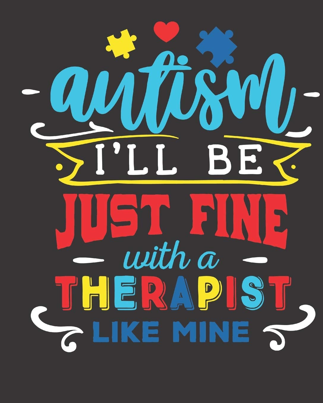 Autism Journal: Autism therapy journal and notebook for parents, teachers, therapists paraprofessionals and family Education & Training