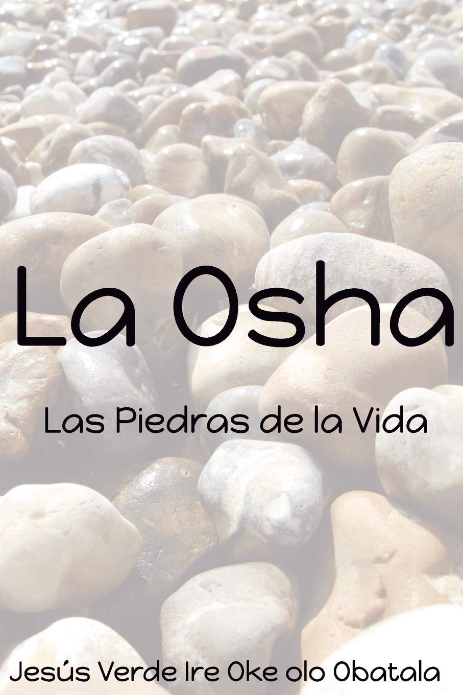 La Osha: Las piedras de la Vida (MN5H2LL, Band 23018) Religion & Esotericism