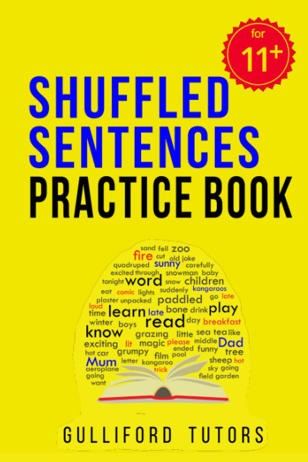 Shuffled Sentences Practice Book: For CEM style 11+ Test Preparation Learning & Reference