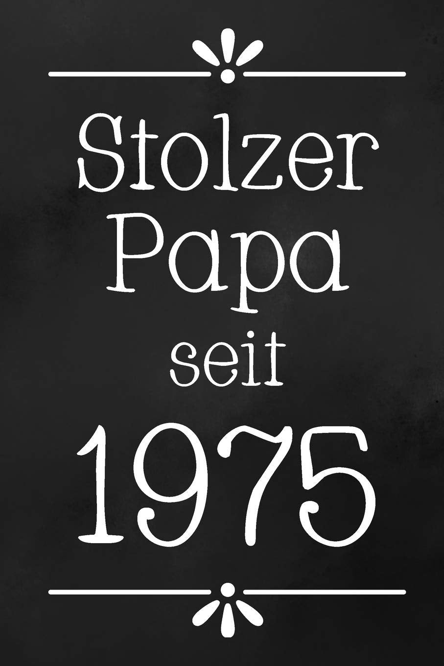 Stolzer Papa 1975: DIN A5 • 120 Seiten Punkteraster • Kalender • Notizbuch • Notizblock • Block • Terminkalender • Abschied • Abschiedsgeschenk • Ruhestand • Arbeitskollegin • Geburtstag Business, Finance & Career
