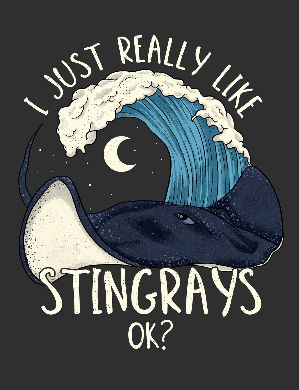 I Just Really Like Stingrays OK?: Wide Ruled Notebook, Diary or Journal for School, Work, or Journaling Mathematics