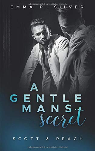 A Gentleman´s Secret: Scott & Peach (Manhattan Gentlemen, Band 1) Contemporary literature