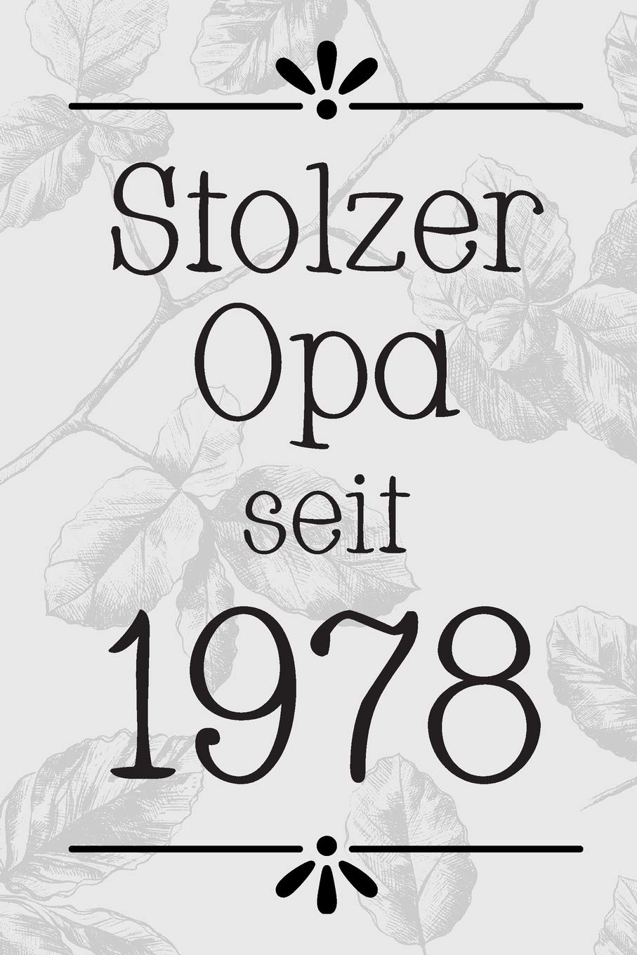 Stolzer Opa 1978: DIN A5 • 120 Punkteraster Seiten • Kalender • Notizbuch • Notizblock • Block • Terminkalender • Abschied • Geburtstag • Ruhestand • Abschiedsgeschenk • Arbeitskollegin Business, Finance & Career