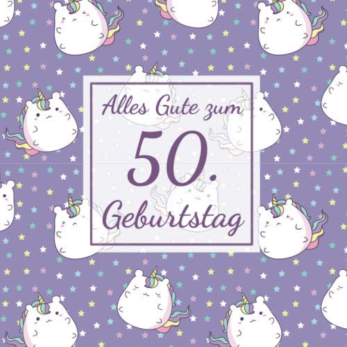 Alles Gute zum 50. Geburtstag: Gästebuch für den 50. Geburtstag I 50 Seiten Platz zum eintragen von Wünsche, Sprüche, Erinnerungen oder Anekdoten für das Geburtstagskind I Größe 216 x 216 mm Books
