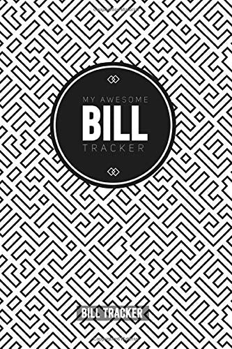 My Awesome Bill Tracker: Bill tracker journal to write yourself. Perfect Checklist Organizer and Planner Log Book for money, payments and budget. ... handbook for register and your overview Books