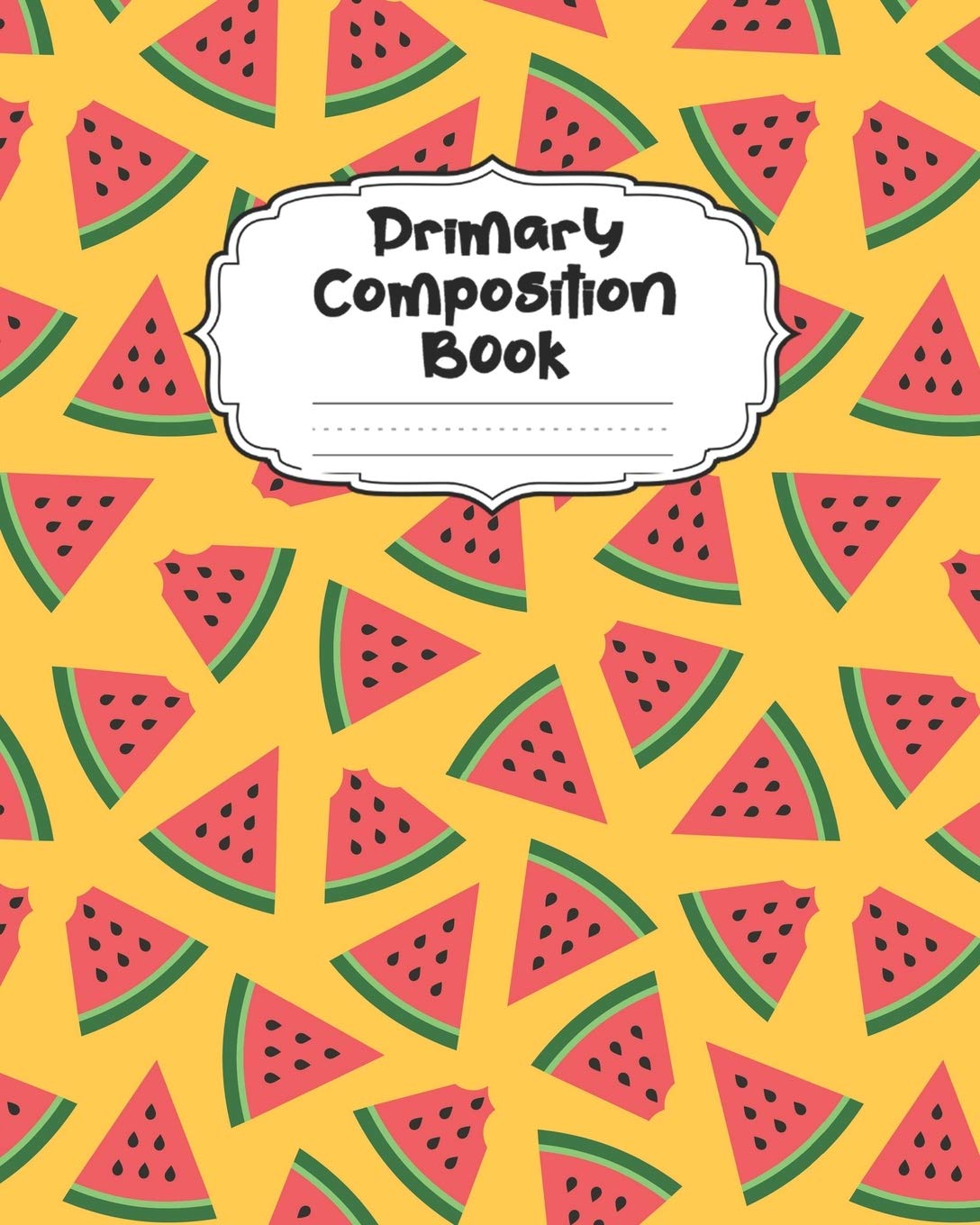 Watermelon Primary Composition Book: Large Fruit Primary Composition Notebook Grades K-2 & K-3 Story Journal | Cute Specialty Handwriting Paper Dotted ... Story Paper Journal School Exercise Book Tiptoi & Games