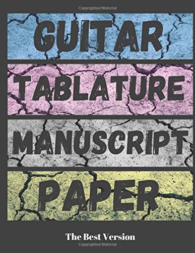 Guitar Tablature Manuscript Paper: Guitar Chord, Standard Staff & Tablature, Guitar Tablature Blank Notebook Chords Guitarists Sheet Music Journal Musician Gift (100 Pages 8.5 x 11 ) Arts & Music