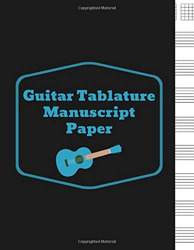 Guitar Tablature Manuscript Paper: Blank Sheet Music For Guitar, Music Manuscript Paper, 6 String Chord, Staff and Title Music Paper For Guitar ... Teachers and Students (100 Pages 8.5 x 11 ) Non-fiction