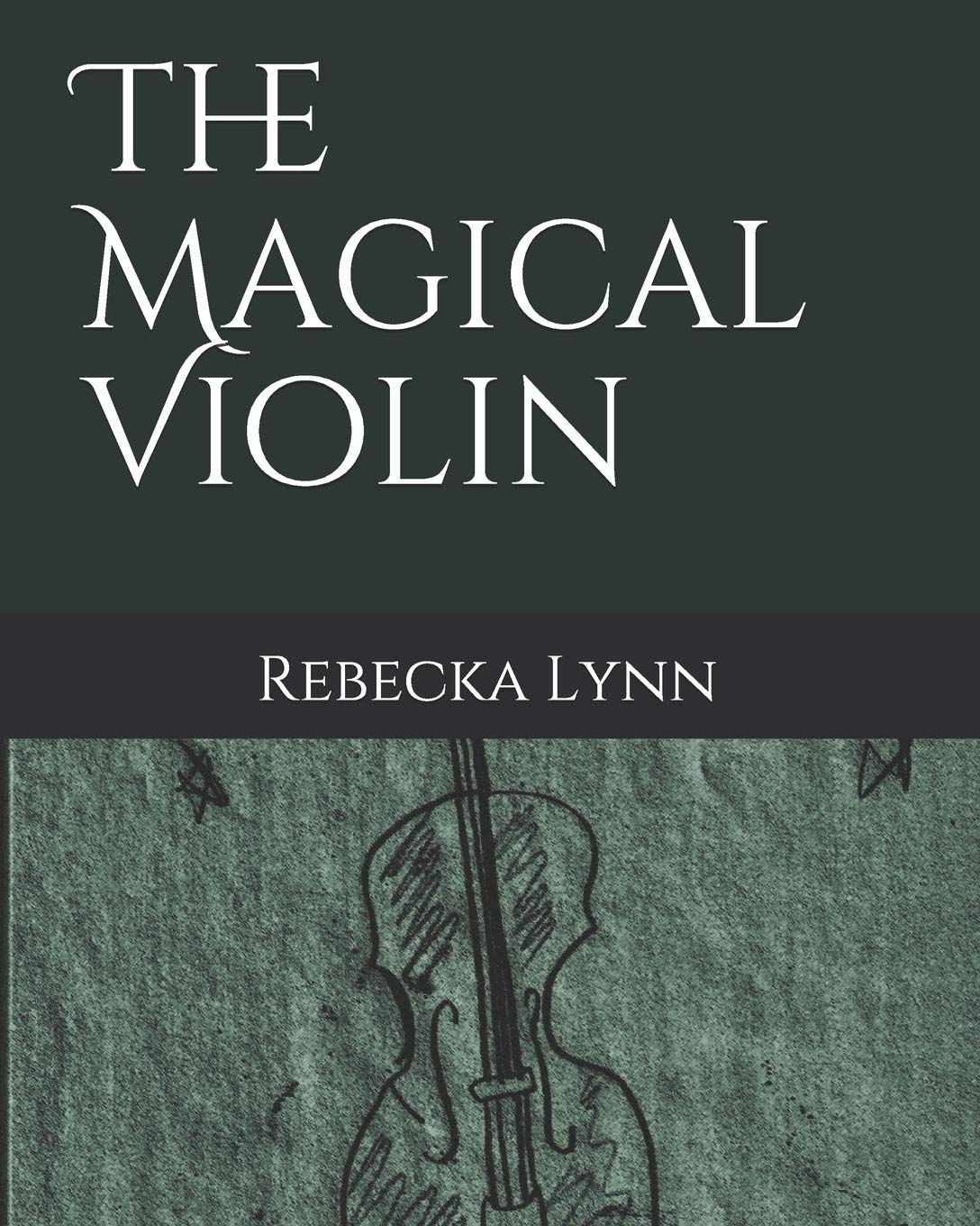 The Magical Violin (The World Beneath, Band 1) Novels & Short Stories