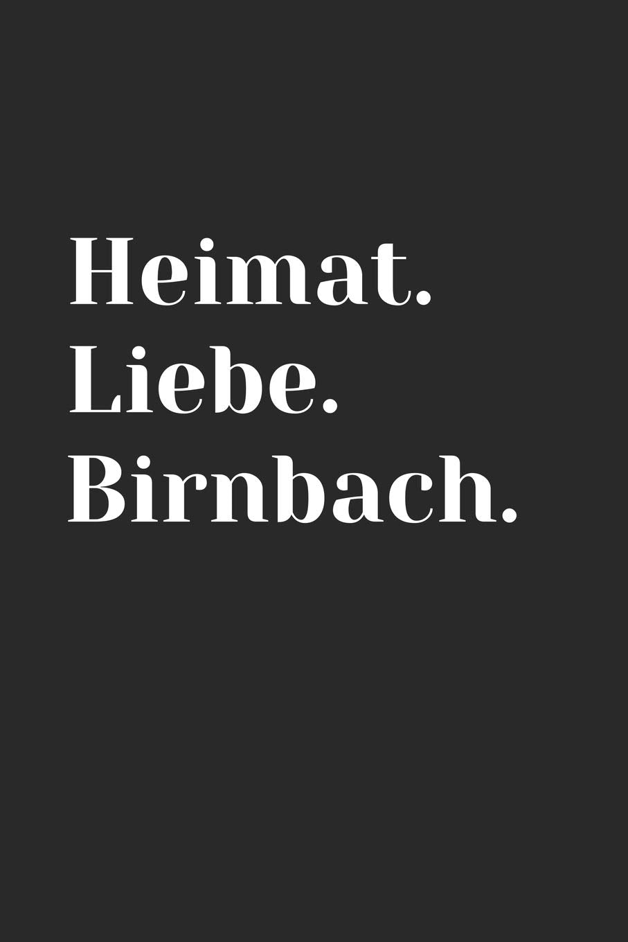 Birnbach: Notizen, Sprüche, Erinnerungen aus deiner Stadt | Notizblock A5 120 Seiten zum Festhalten und Nachlesen Books