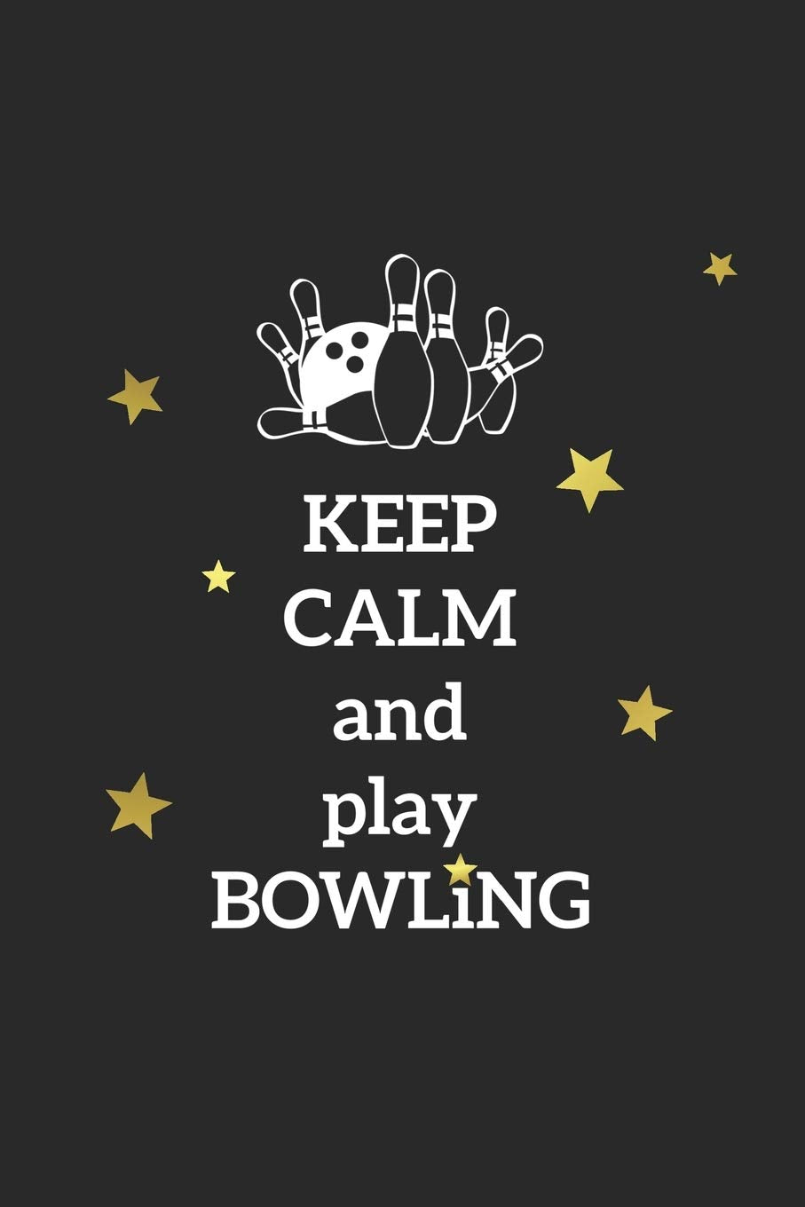 Grand Fantasy Designs - Notes: Keep Calm and play Bowling - Notizbuch 15,24 x 22,86 unliniert Books