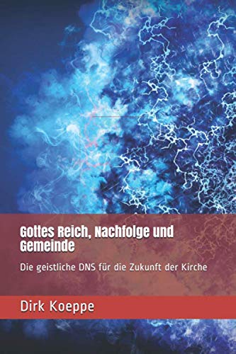 Gottes Reich, Nachfolge und Gemeinde Religion & Esotericism