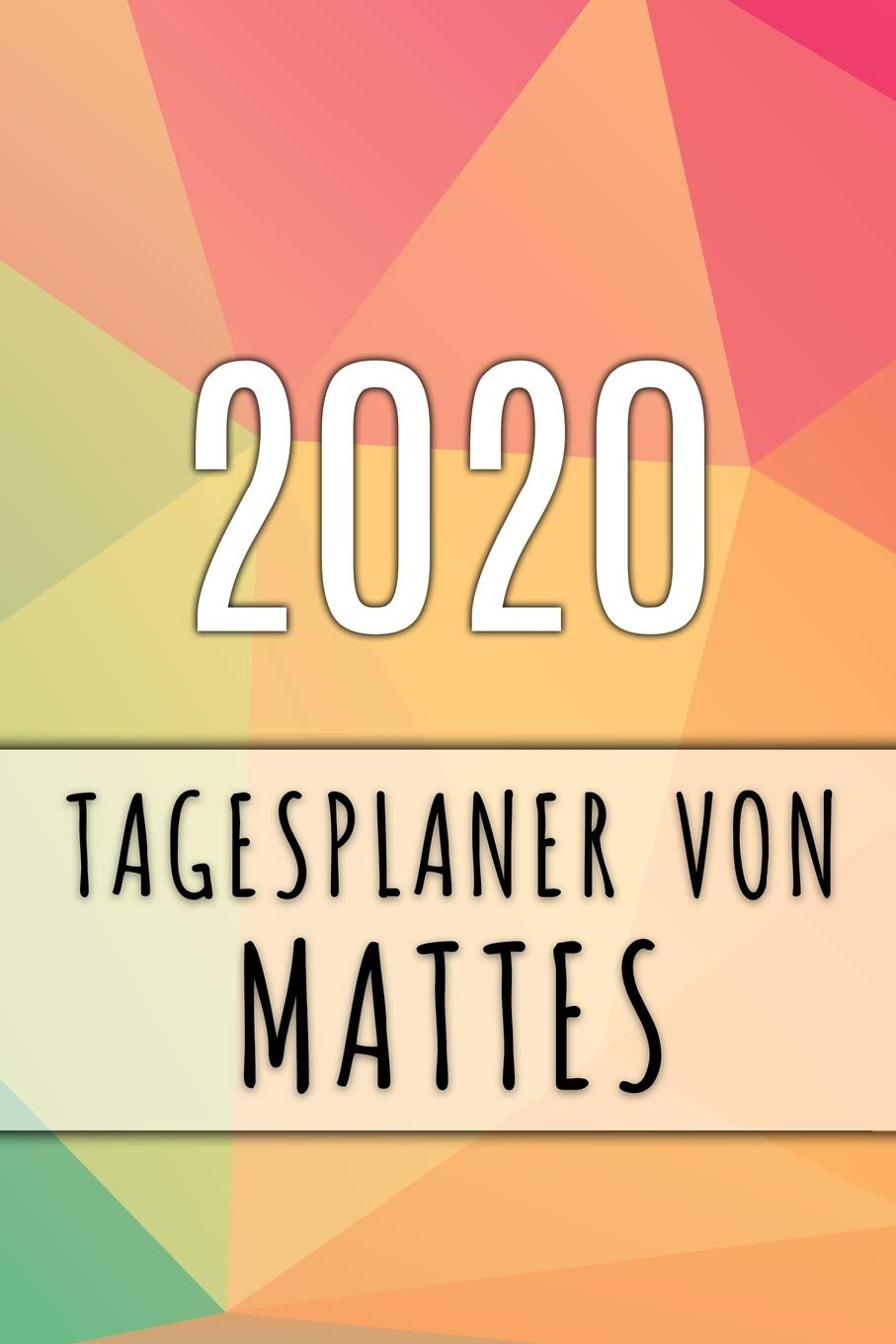 2020 Tagesplaner von Mattes: Personalisierter Kalender für 2020 mit deinem Vornamen Books