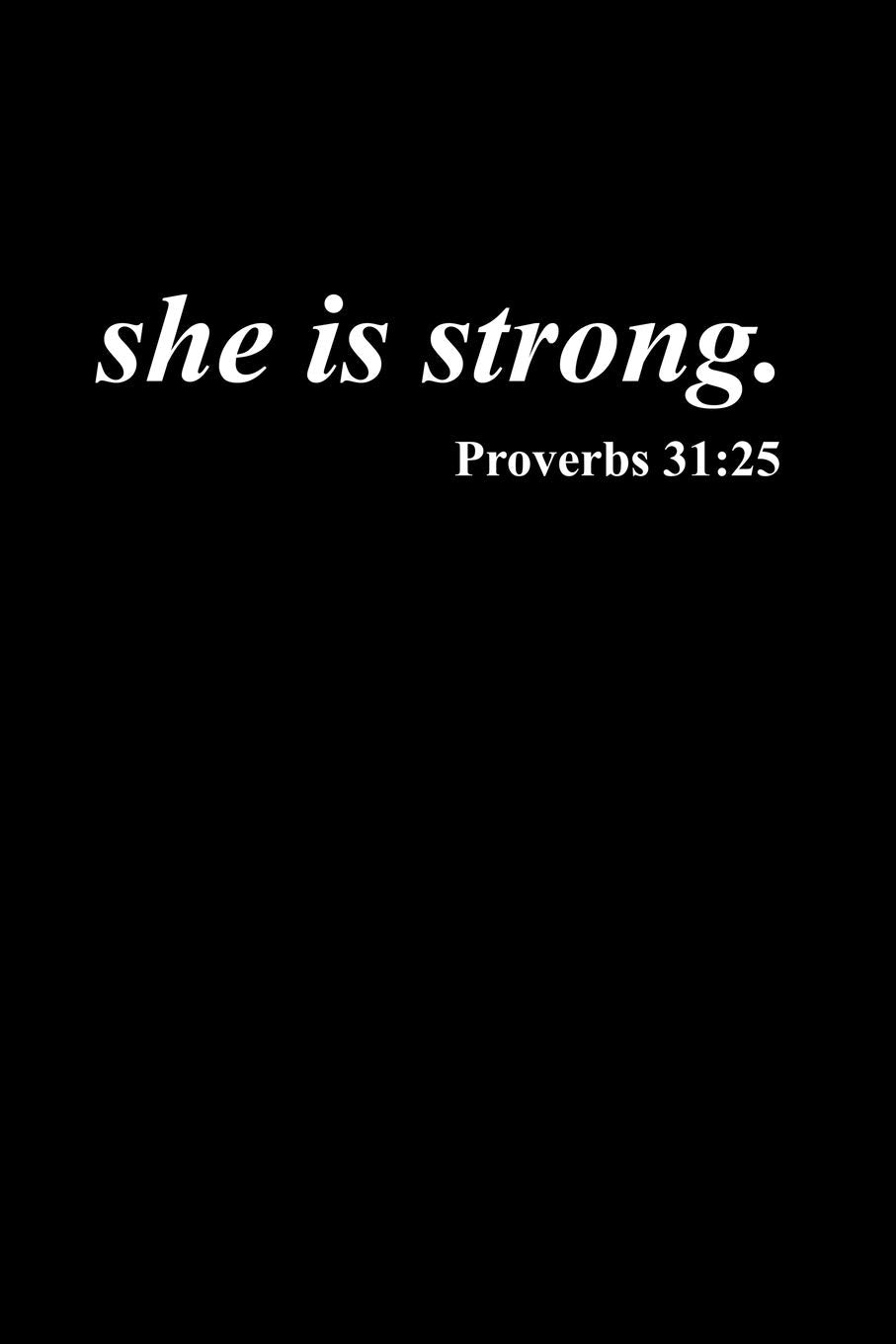 She Is Strong: Christian Gratitude Journal: Portable 6"x9" Journal Notebook with Christian Quote: Inspirational Gifts for Religious Men & Women (Gratitude Journal) Essays & Short Stories