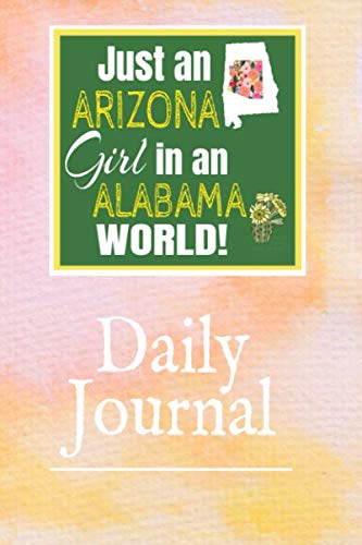 Just an Arizona Girl in a Alabama World: Self-Discovery Diary Journal With Prompts and Reflections for Transplanted Arizonian Essays & Short Stories