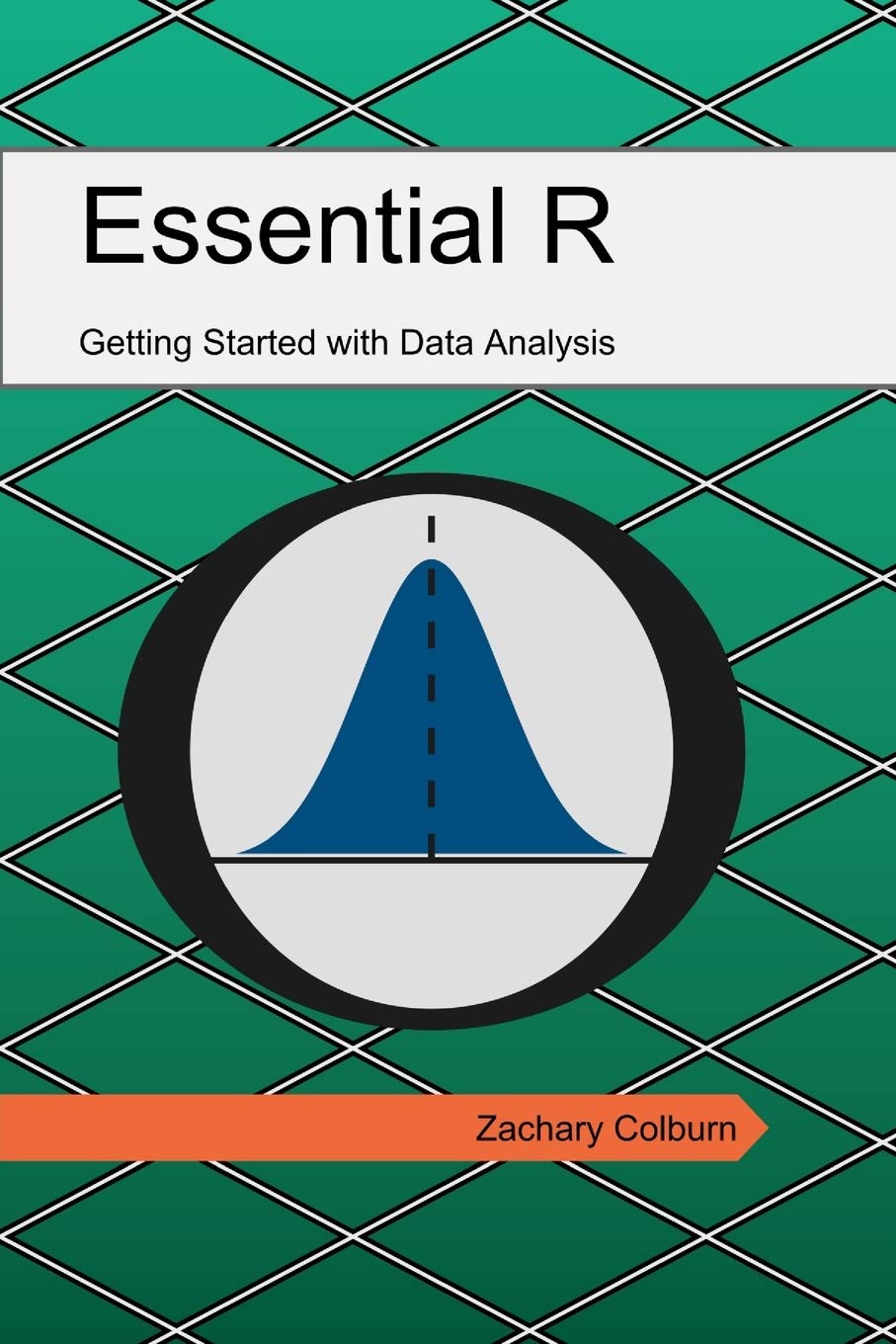 Essential R: Getting Started with Data Analysis Learning & Reference