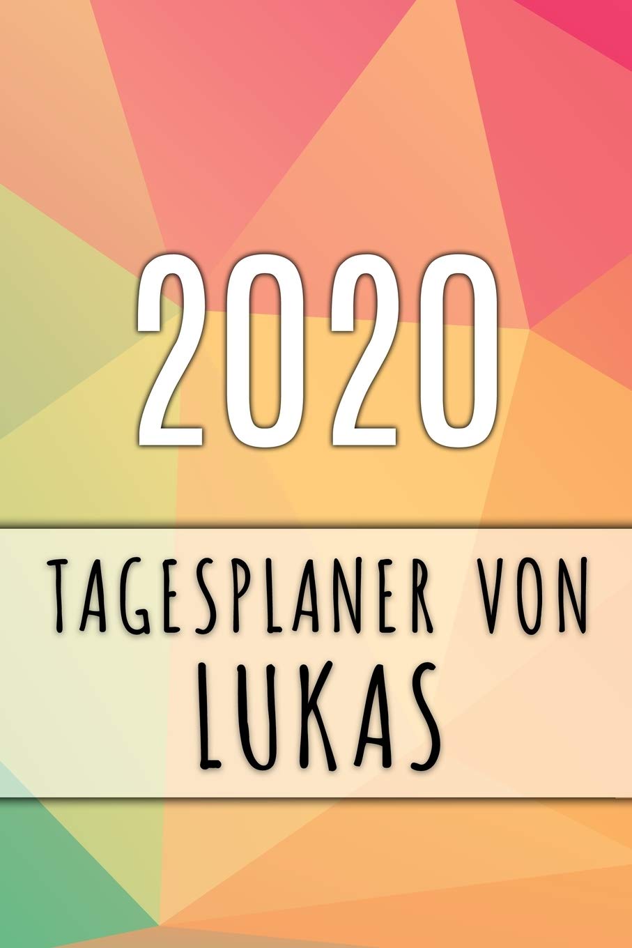 2020 Tagesplaner von Lukas: Personalisierter Kalender für 2020 mit deinem Vornamen Books