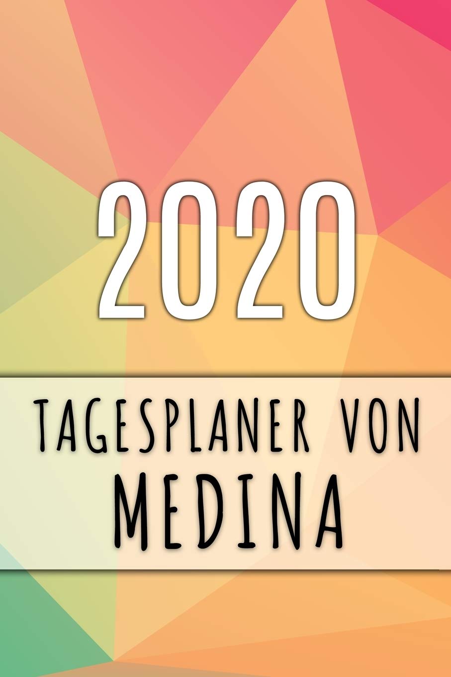 2020 Tagesplaner von Medina: Personalisierter Kalender für 2020 mit deinem Vornamen Books