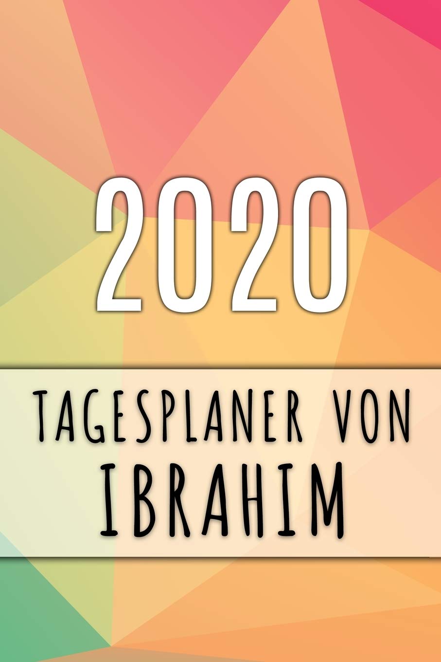 2020 Tagesplaner von Ibrahim: Personalisierter Kalender für 2020 mit deinem Vornamen Books
