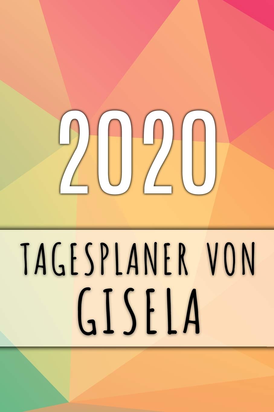 2020 Tagesplaner von Gisela: Personalisierter Kalender für 2020 mit deinem Vornamen Books