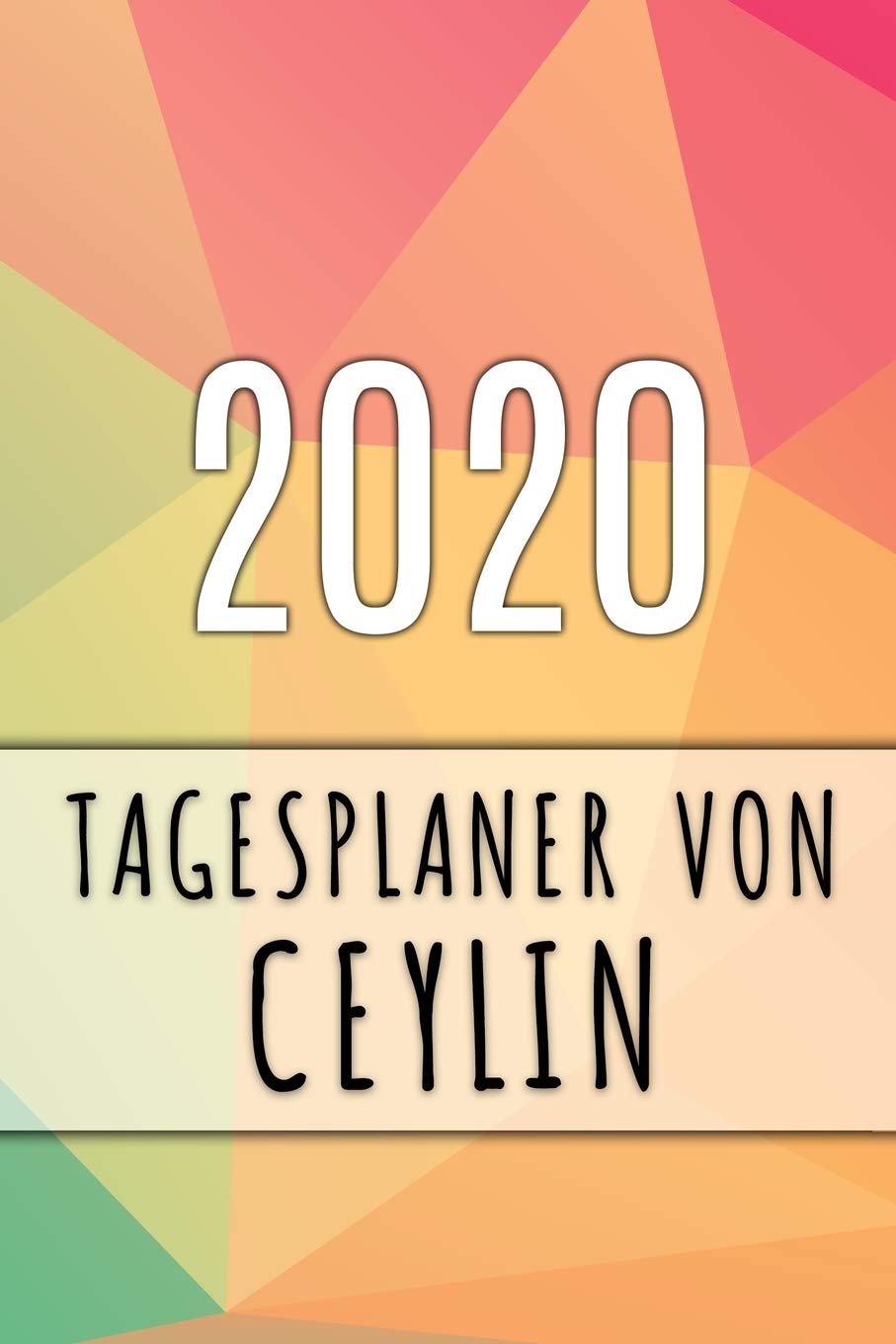 2020 Tagesplaner von Ceylin: Personalisierter Kalender für 2020 mit deinem Vornamen book
