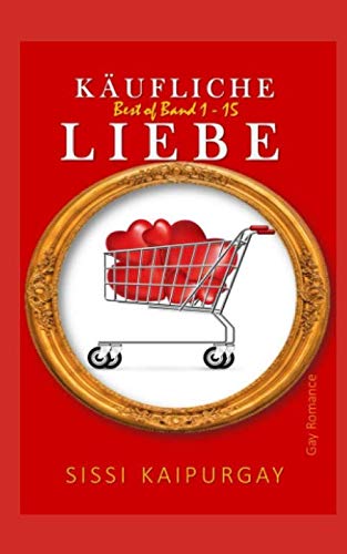 Käufliche Liebe: Best of Band 1 - 15 LGBTQ+