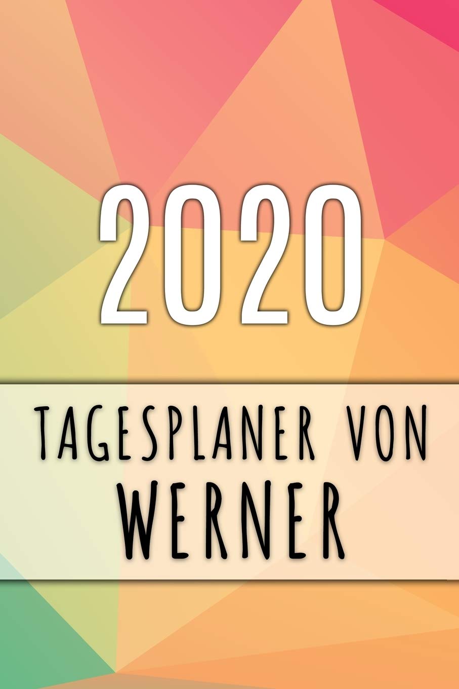 2020 Tagesplaner von Werner: Personalisierter Kalender für 2020 mit deinem Vornamen Books