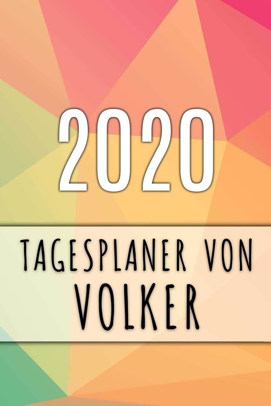 2020 Tagesplaner von Volker: Personalisierter Kalender für 2020 mit deinem Vornamen Books