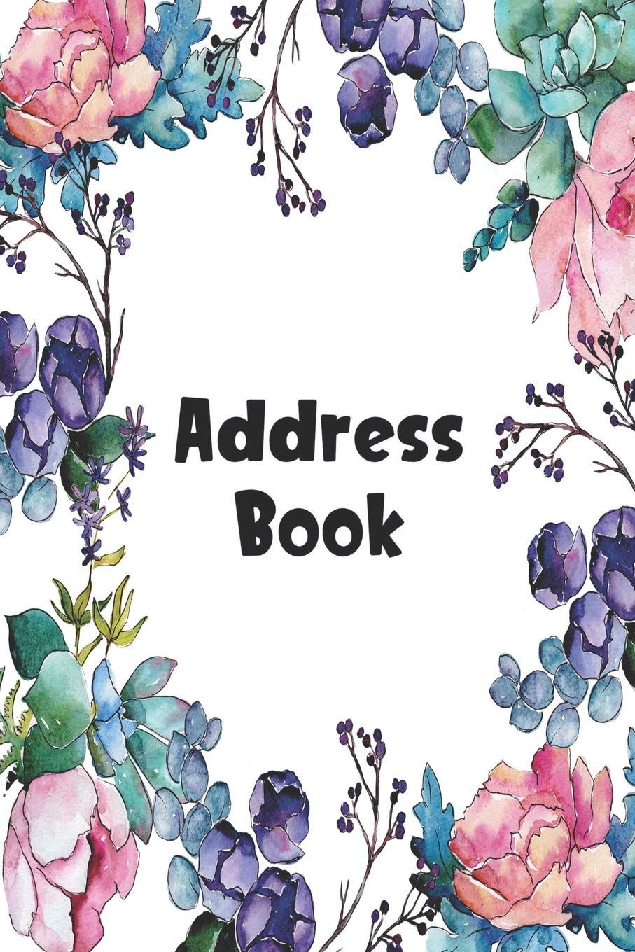 Address Book: Cute Pretty Wild Flowers Cover Address Book with Alphabetical Organizer, Names, Addresses, Birthday, Phone, Work, Email and Notes (Address Book 6x9, Band 7) Reference Books