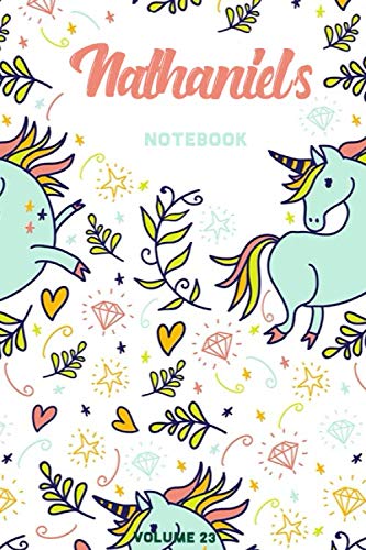 Nathaniel's Notebook Volume 23: Lined Personalized and Customized College Ruled Name Notebook Journal for Men & Women & Boys & Girls Learning & Reference