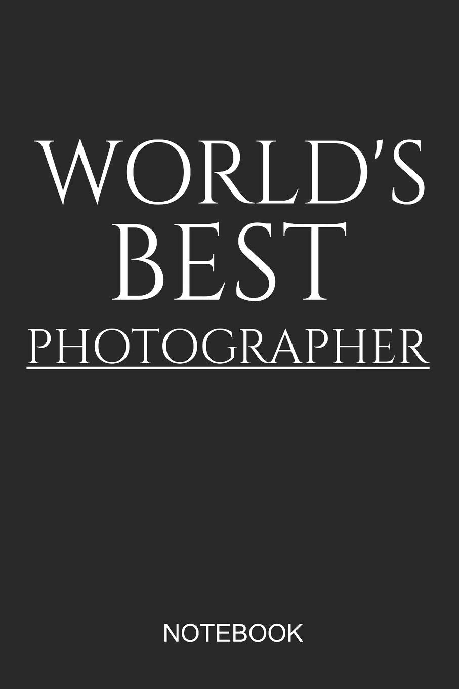 World's Best Photographer Notebook: 6x9 110 Pages Dot-Grid Shooting Journal for Photographers Books