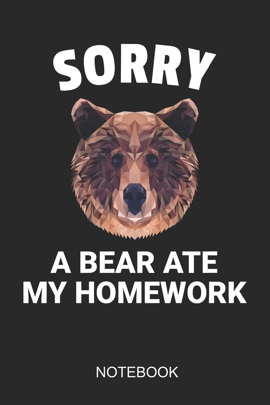 Sorry A Bear Ate My Homework Notebook: 6x9 110 Pages Dot-Grid Homework Journal for Pupils in School Books