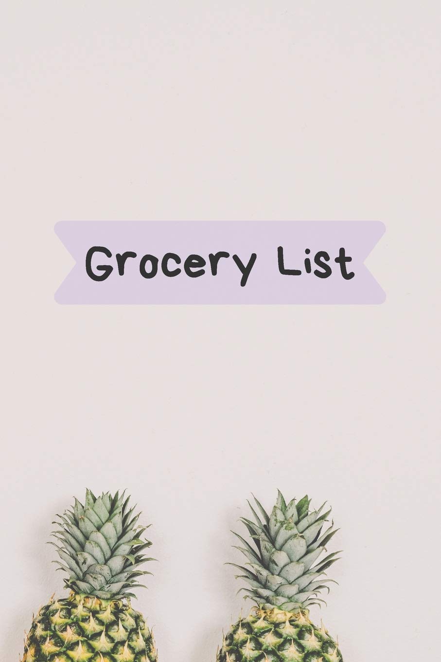 Grocery List: Shopping List Notebook ~ Groceries Note Pad ~ Lined Paper ~ 120 Pages Health, Nutrition & Fitness
