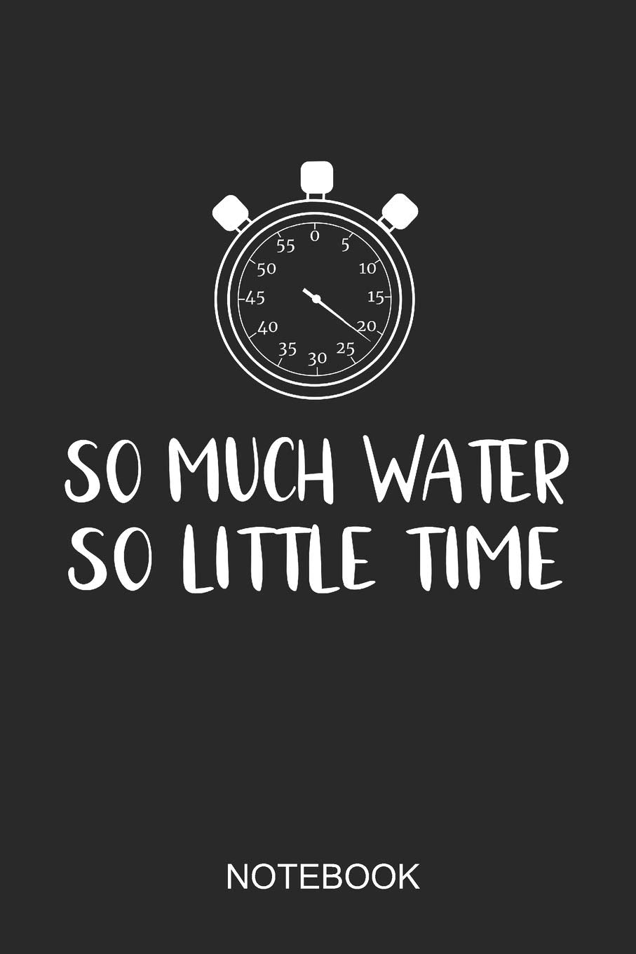 So Much Water So Little Time Notebook: 6x9 110 Pages Dot-Grid Swimming Journal For Swimmers Books