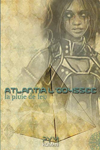 La pluie de feu (Atlantia l'Odyssée, Band 1) Action & Adventure