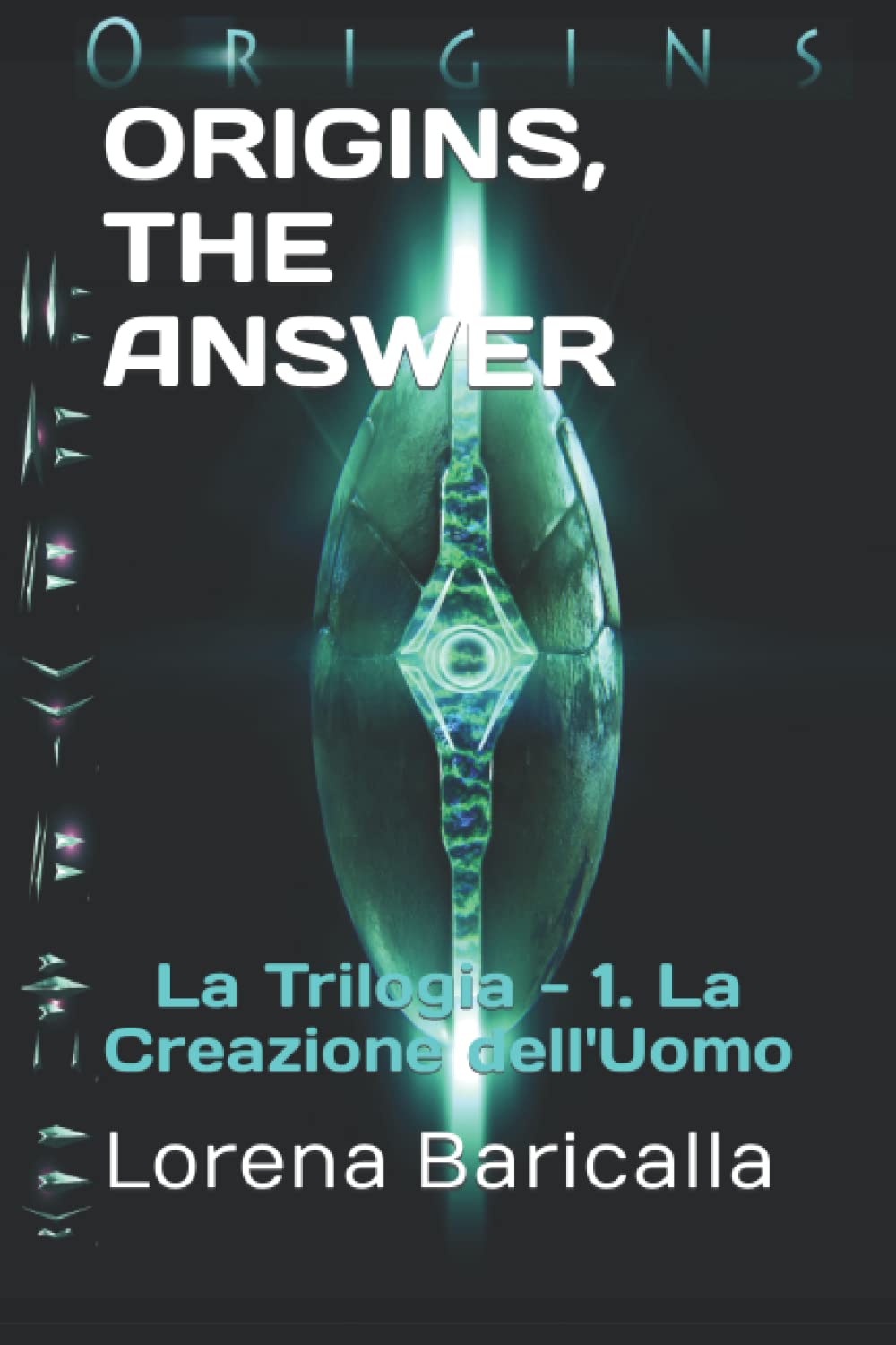 ORIGINS, THE ANSWER: La Trilogia - 1. La Creazione dell'Uomo Fairy Tales & Legends