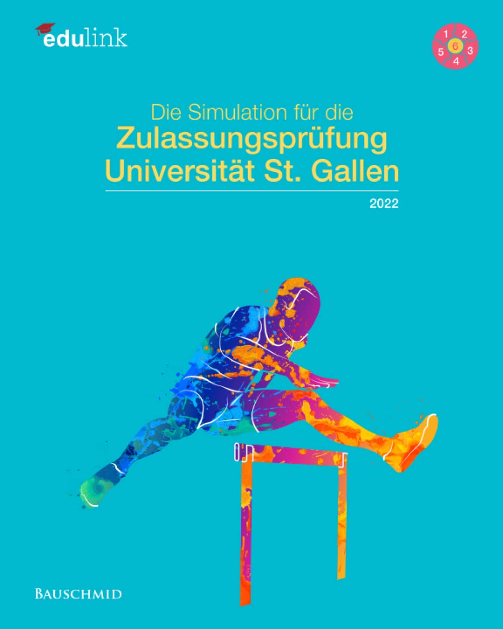 Die Simulation für die Zulassungsprüfung Universität St. Gallen 2020 (Vorbereitung für die Zulassungsprüfung Universität St. Gallen 2022, Band 6) Learning & Reference