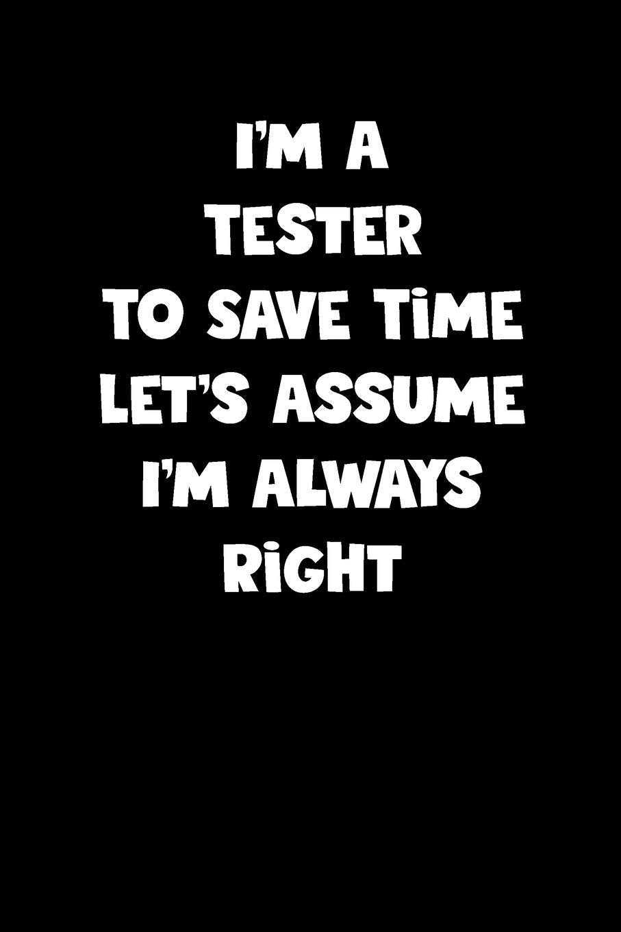 Tester Notebook - Tester Diary - Tester Journal - Funny Gift for Tester: Medium College-Ruled Journey Diary, 110 page, Lined, 6x9 (15.2 x 22.9 cm) Books