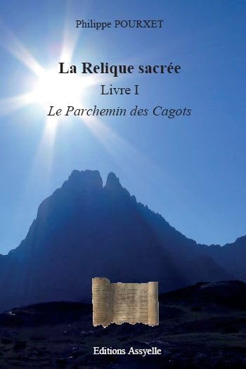 La Relique sacrée, Livre I : Le Parchemin des Cagots Historical Fiction