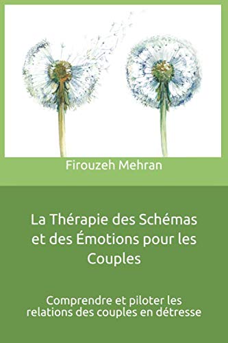La Thérapie des Schémas et des Émotions pour les Couples: Comprendre et piloter les relations des couples en détresse Psychology