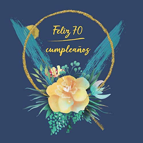Feliz 70 Cumpleaños: Libro De Visitas para Fiesta - aniversario cumpleaños | el libro de firmas evento | Feliz Cumple años - Idea de regalo Parents & Children