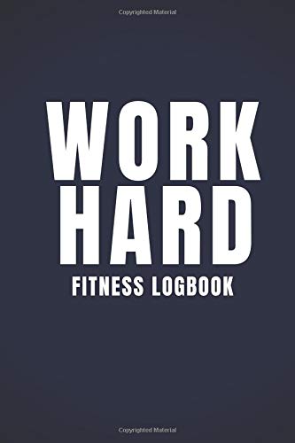 Work Hard: Motivational , Colorful, Unique, Fitness Journal, Diary, Log Book (110 Pages, 6 x 9) Fitness Logbook Business, Finance & Career
