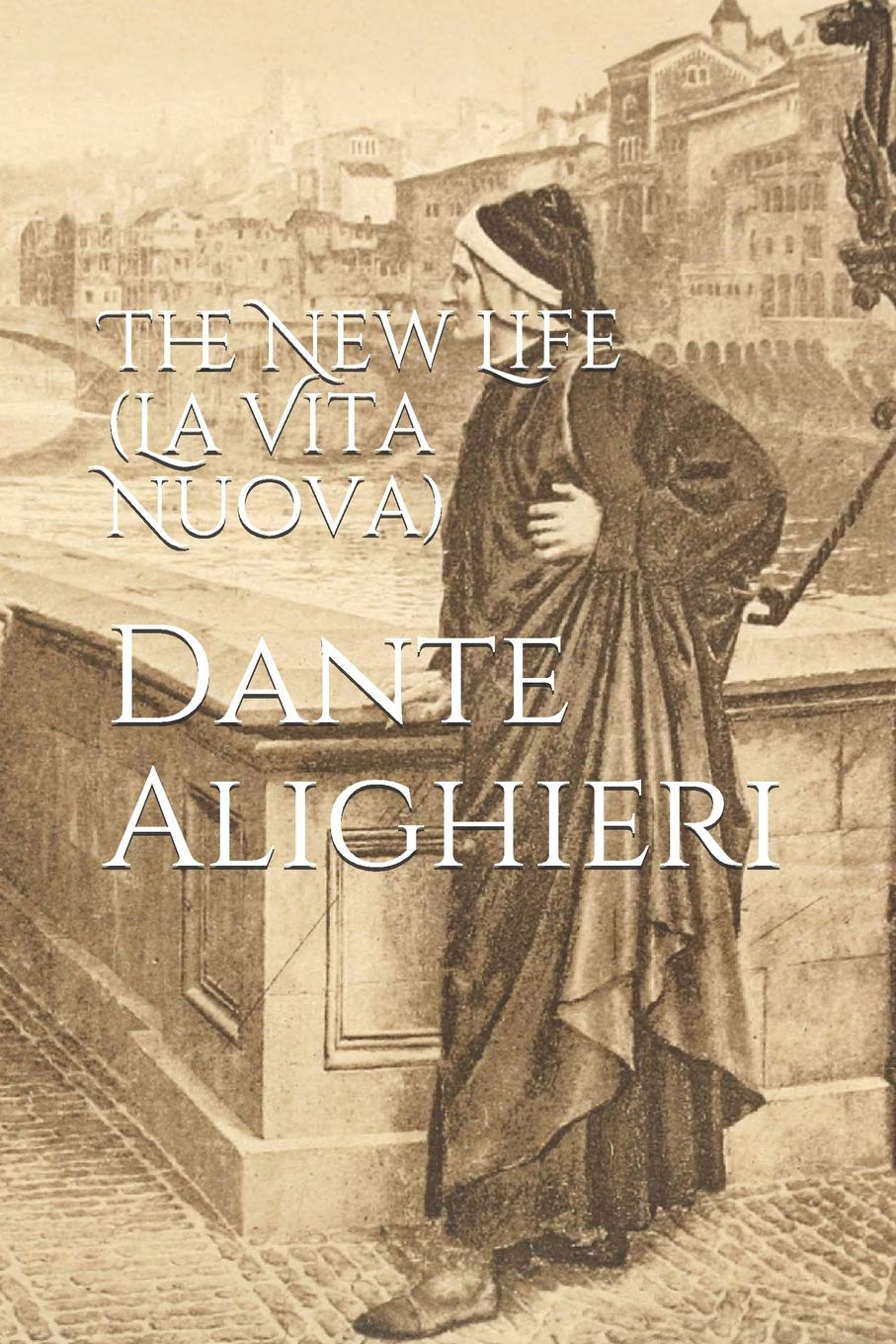 The New Life (La Vita Nuova) Classics