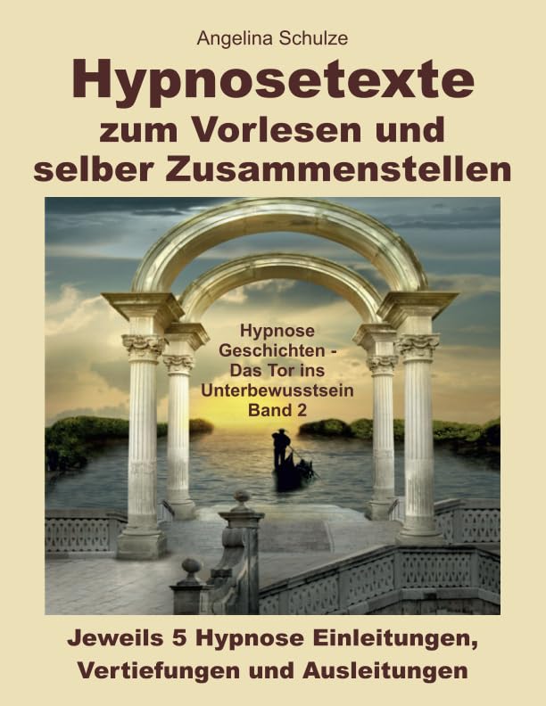 Hypnosetexte zum Vorlesen und selber Zusammenstellen: Jeweils 5 Einleitungen, Vertiefungen und Ausleitungen als Textbausteine Medicine