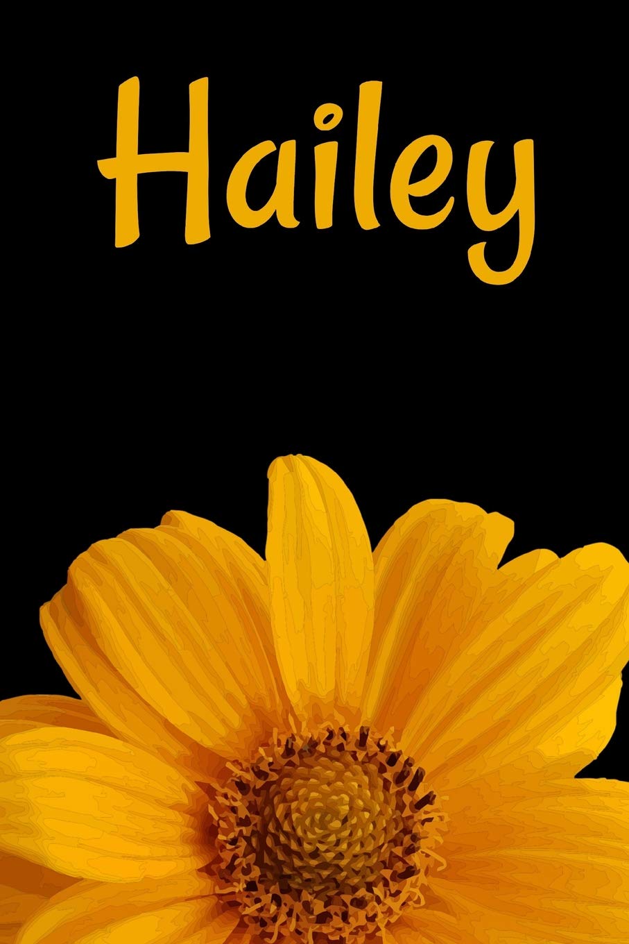 Hailey: Personalized Journal Diary Notebook For Women To Write In Sunflower College Ruled Lined 120 Pages, 6" x 9" book