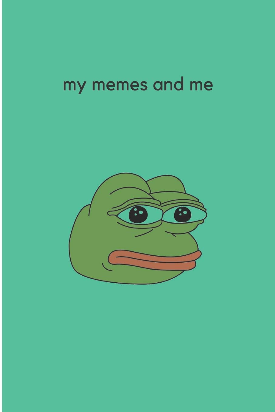 my memes and me: funny gift for memes lovers ruled 64 pages book