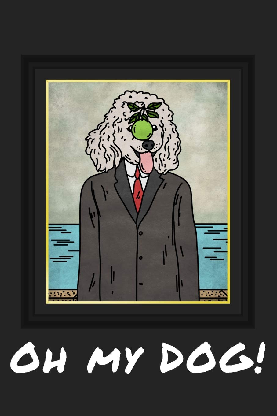 Oh My Dog!: Poodle In A Suit With A Green Apple On It Face Framed Print Matte Finish Gift Journal 6x9in 120 Pages Standard Lined Black and White Paper Contemporary literature